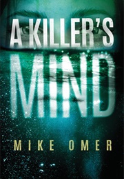 A Killer's Mind (Zoe Bentley Mystery #1) (Mike Omer)