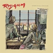 Redgum - Brown Rice & Kerosine