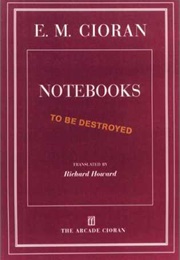 Notebooks (Emil Cioran) (Emil Cioran)