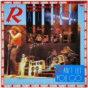 Can't Let You Go - Rainbow