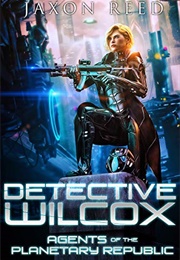 Detective Wilcox (Jaxon Reed)