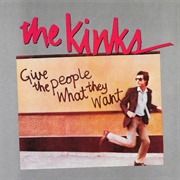 Give the People What They Want (The Kinks, 1981)