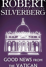 Good News From the Vatican (Robert Silverberg)