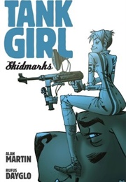 Tank Girl: Skidmarks (Alan C. Martin)