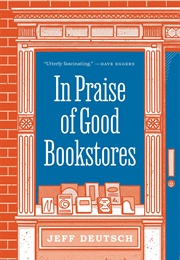 In Praise of Good Bookstores (Jeff Deutsch)