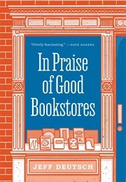 In Praise of Good Bookstores (Jeff Deutsch)