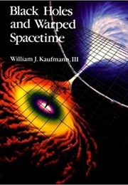 Black Holes and Warped Spacetime (William Kaufmann)