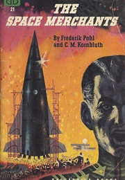 The Space Merchants (Frederik Pohl & C.M. Kornbluth)