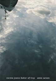 Norma Jeane Baker of Troy (Anne Carson)