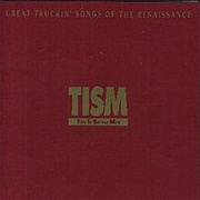 Great Truckin' Songs of the Renaissance - TISM