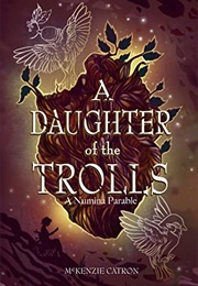 A Daughter of the Trolls (McKenzie Catron)
