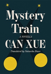 Mystery Train (Can Xue)