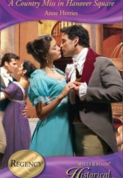 A Country Miss in Hanover Square (Anne Herries)