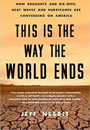 This Is the Way the World Ends (Jeff Nesbit)
