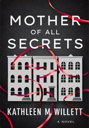 Mother of All Secrets (Kathleen M. Willett)