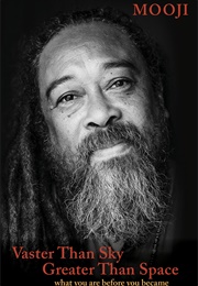 Vaster Than Sky, Greater Than Space (Mooji)