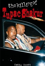 The Killing of Tupac Shakur (Cathy Scott)