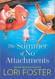 The Summer of No Attachments (Lori Foster)