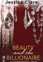 Beauty and the Billionaire (Jessica Clare)