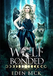 Wolf Bonded (Eden Beck)