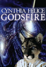 Godsfire (Cynthia Felice)