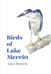 Birds of Lake Merritt (Alex Harris)