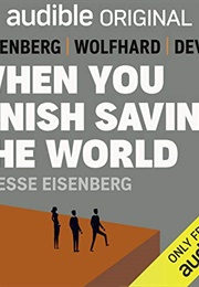 When You Finish Saving the World (Jesse Eisenberg)