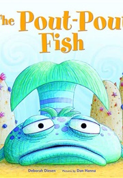 The Pout-Pout Fish (Deborah Diesen, Dan Hanna)