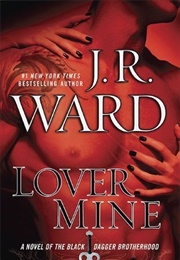 Lover Mine (Black Dagger Brotherhood, #8) (J.R. Ward)