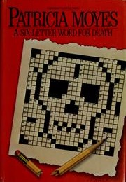 A Six Letter Word for Death (Patricia Moyes)