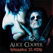 Vengeance Is Mine - Alice Cooper