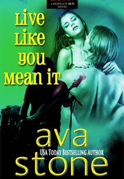 Live Like You Mean It (Ava Stone)