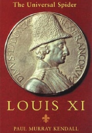 Louis VI: The Universal Spider (Paul Murray Kendall)