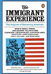The Immigrant Experience: The Anguish of Becoming American (Thomas C. Wheeler)