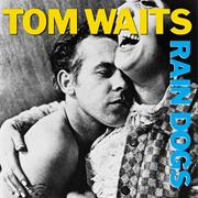 Tom Waits - Rain Dogs (1985)