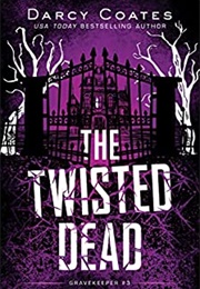 The Twisted Dead (Darcy Coates)