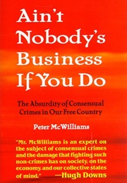 Ain't Nobody's Business If You Do (Peter McWilliams)