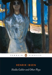 Hedda Gabler and Other Plays (Henrik Ibsen)