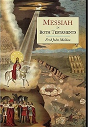 Messiah in Both Testaments (Fred John Meldau)