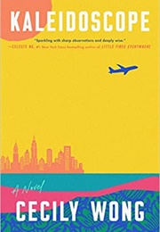 Kaleidoscope (Cecily Wong)