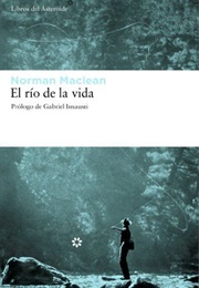 El Río De La Vida (Norman MacLean)