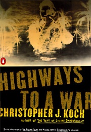 Highways to a War (Christopher J. Koch)
