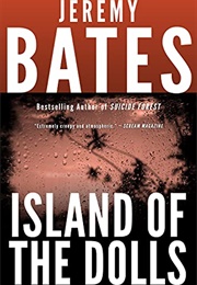 Island of the Dolls (Jeremy Bates)