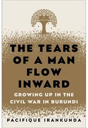 The Tears of a Man Flow Inward (Pacifique Irankunda)