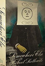 Somewhere Else (Robert Kotlowitz)