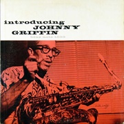 Introducing Johnny Griffin (Johnny Griffin, 1957)