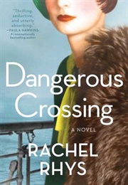 Dangerous Crossing (Rachel Rhys)