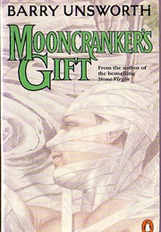 Mooncranker's Gift (Barry Unsworth)