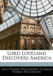 Lord Loveland Discovers America (Alice Muriel Williamson)