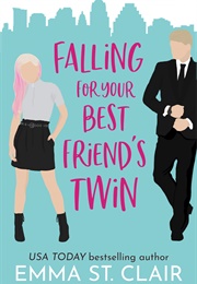 Falling for Your Best Friend's Twin (Emma St. Clair)